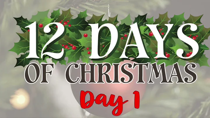 Day 1 - 12 Days of Christmas 2022