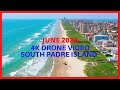 4K Aerial View South Padre Island June 2020