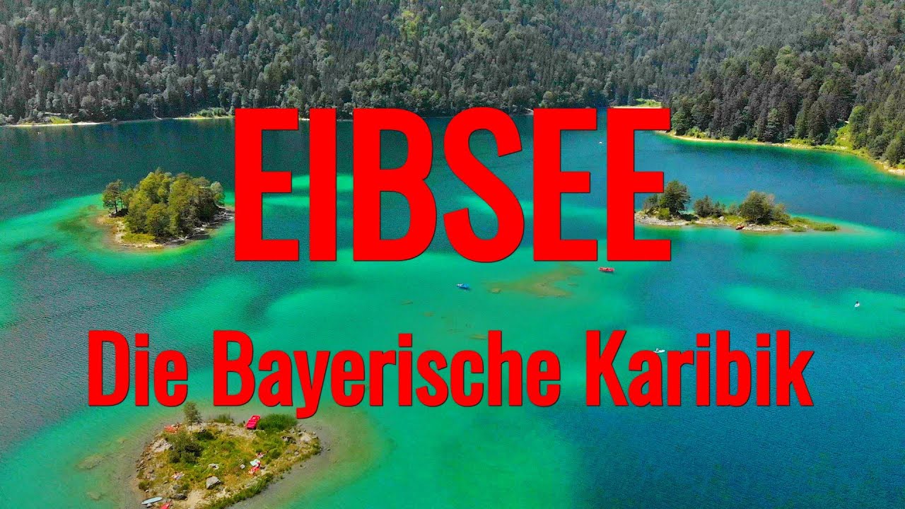 ?Eibsee - Die Bayerische Karibik 4K??? - YouTube