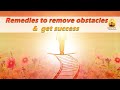 Remedy to remove obstacles & get success | BCP in Tajaka