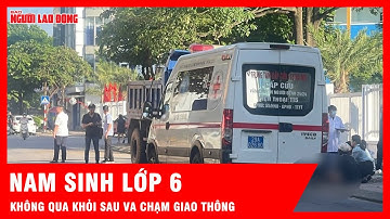 Va chạm với xe tải trên đường tới trường, nam sinh lớp 6 tử vong | Tin nhanh