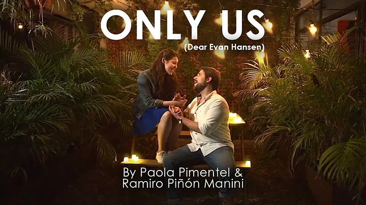 ONLY US  Dear Evan Hansen   By Paola Pimentel & Ra...