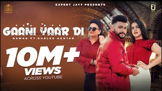 Gaani Yaar Di | NAWAB | Gurlez Akhtar | Pranjal Dahiya | Latest Punjabi Song 2022 | New Song 2022