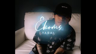 YABAI - EKOMS ( Official Music Video ) PROD BY EZEKIEL PANGANIBAN