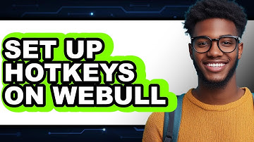How to Set Up Hotkeys on Webull - Full Guide