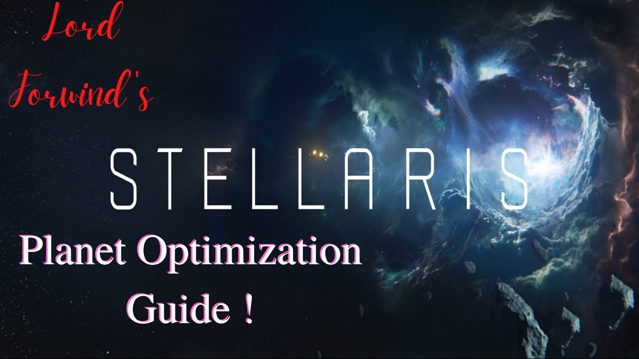 Planet Optimization / Building Guide! Stellaris