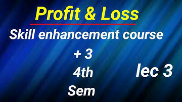 SECC-II Profit & Loss || QLT || Skill enhancement course 2 4th Sem + 3