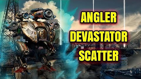 WAR ROBOTS | ANGLER DEVASTATOR SCATTER