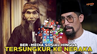 Ber-'MEDIA SOSIAL' Hingga Tersungkur ke NERAKA