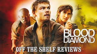 Blood Diamond Review - Off The Shelf Reviews