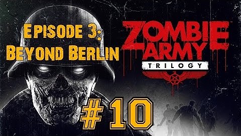 ZOMBIE ARMY TRILOGY! Walkthrough▐ Episode 3: Beyond Berlin - The Keep (Part 1)