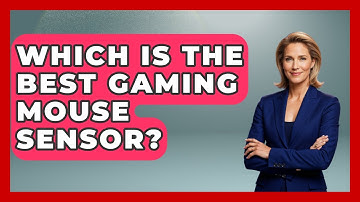 Which Is The Best Gaming Mouse Sensor? - Your Computer Companion