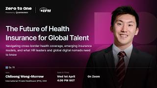 Zero to One | Episode 70 | The Future of Health Insurance for Global Talent