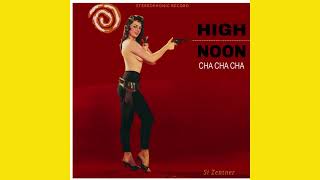 Si Zentner & His Dance Band – High Noon Cha Cha Cha ( Space-Age, Big Band, Latin Jazz)