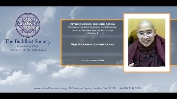 Introducing Abhidhamma by Ven Dhammasami - Lesson 2 - Studying the Mind Through the Cetasikas