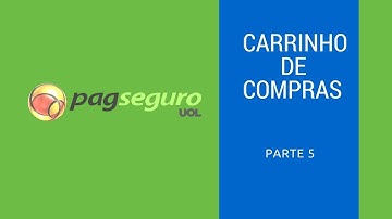 05 - Carrinho de Compras com Pagseguro - Parte 5
