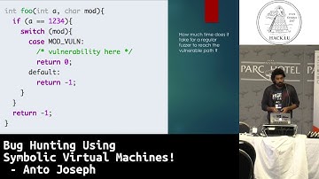 Hack.lu 2017 Bug hunting using symbolic virtual machines! by Anto Joseph