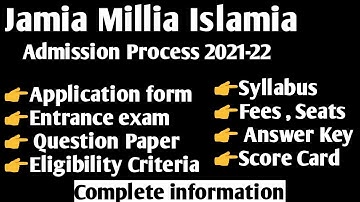 Jamia Millia Islamia admission process 2021-22 ! syllabus! application form! test question fees etc