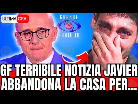 🔴 SHOCK TERRIBILE NOTIZIA JAVIER: ABBANDONA LA CASA PER... FAN SCONVOLTI! 🔴 SHOCK TERRIBILE NOTIZIA JAVIER: ABBANDONA LA CASA PER... FAN SCONVOLTI!