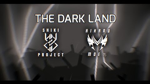 [EPIC COLLAB TEMPLATE] The Dark Land | Visualizer By Shiki Project & Hikaru Moeお