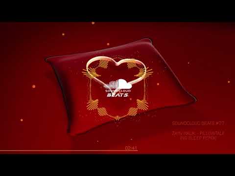 SoundCloud Beats #77-(Zayn Malik - Pillowtalk (No Sleep remix) HD 720p