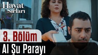 Hayat Sırları 3. - Al Şu Parayı