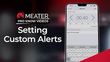 Setting Custom Alerts | MEATER Product Knowledge Video