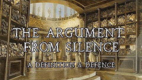 The Argument from Silence - A Definition & Defence