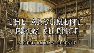 The Argument from Silence - A Definition & Defence