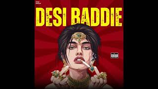 Desi Baddie - Official Audio - Dhairya Mehrotra Ft.kaali