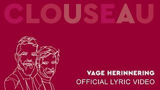 Clouseau  Vage Herinnering (Official Lyric Video)