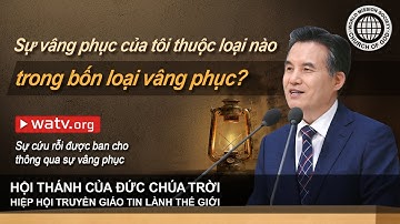 Sự cứu rỗi được ban cho thông qua sự vâng phục | Hội Thánh của Đức Chúa Trời