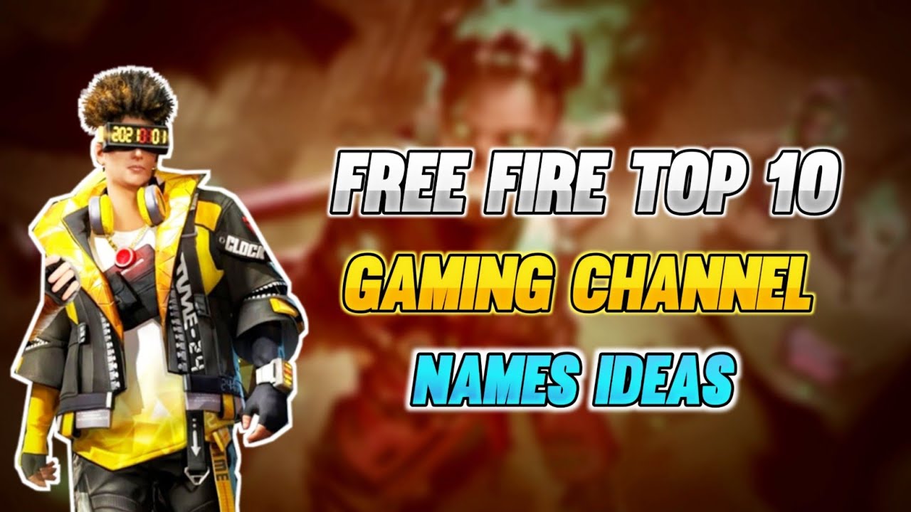 Gaming Channel Name Ideas 2021,  Channel Name Ideas, Free Fire Gaming  Channel Names