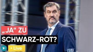 LIVE: Söder verkündet CSU-Votum zum Koalitionsvertrag