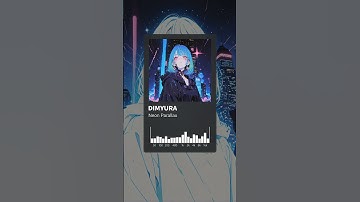 DIMYURA - Neon Parallax | Japanese Electro