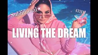 Living The Dream Perfect Lifestyle Fulfilled Reality Subliminal