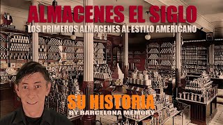 EL SIGLO, LOS PRIMEROS ALMACENES AL ESTILO AMERICANO DE BARCELONA