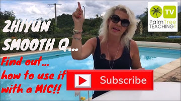 Zhiyun Smooth Q - How to Use with a Mic