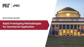 Information session on MIT xPRO’s Rapid Prototyping Methodologies for Commercial Application program
