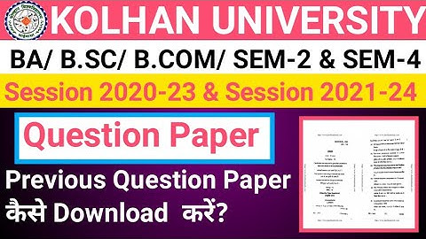 Kolhan University Ba/ B.Sc/ B.Com/ SEM-2 & SEM-4 EXAMINATION QUESTION PAPERS | TextSuport