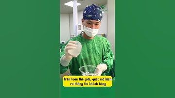 Con chip túi nâng ngực có những thông tin gì | Bác sĩ Trọng #shots #bacsitrong #shotrs