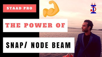How to use the SNAP NODE BEAM IN STAAD PRO | STAAD for Beginners