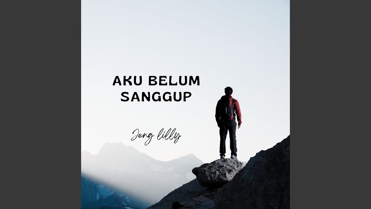 Aku Belum Sanggup