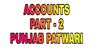 Accounts Part - 2 for Punjab Patwari Exam