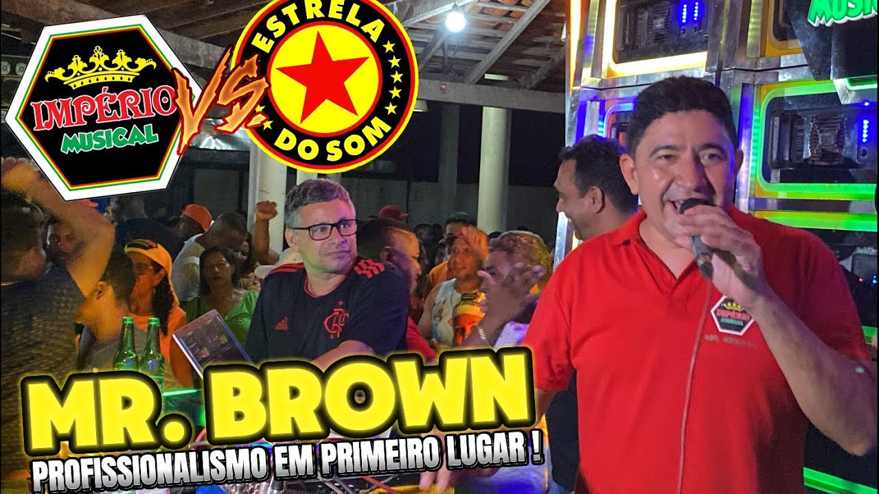 MR. BROWN DEU UM SHOW / ESTRELA VS IMPÉRIO