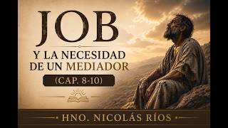 Job - La necesidad de un mediador (cap. 8-10)