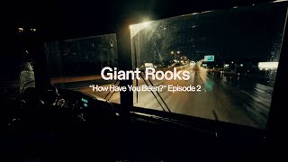Giant Rooks - "How Have You Been?" Episode II - The Giant Bus