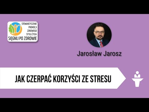 Wideo: Jakie Są Korzyści Ze Stresu