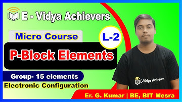 p-block elements L2 | Group-15 elements |Class 12 Chemistry | Ganesh Sir | E-Vidya Achievers