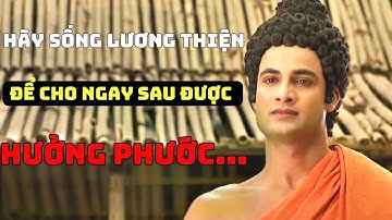 Người Càng Lương Thiện   Càng Được Trời Thương, Hậu Vận Chắc Chắn Sẽ Được Hưởng | Lời Phật Dạy